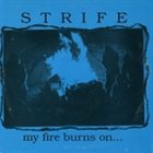 STRIFE My Fire Burns On... album cover