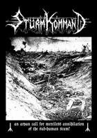 STÜRM KOMMAND An Aryan Call for Merciless Annihilation of the Sub-human Scum! album cover