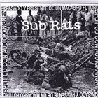 SUB RATS Pasado Y Presente De Un Macabro Futuro Split CD Con AudioKangrena album cover