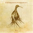 SUBTERRANEAN MASQUERADE — Home album cover