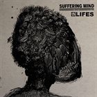 SUFFERING MIND Lifes / Suffering Mind album cover