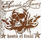 SUICIDE TIMES Hasta El Final album cover