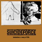 SUICIDEFORCE Kolosimo: A Way Of Life album cover