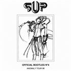 SUP Official bootleg #04 (