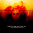 SUPERSTATIC REVOLUTION Goodbye Mr Wanton album cover