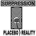 SUPPRESSION Placebo Reality album cover