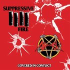 SUPPRESSIVE FIRE Covered in Conflict album cover