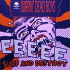 SURFIN' DEAD BOYS Surf And Destroy album cover