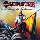 SURVIVE Destroy And Revolutionize album cover