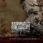 SURVIVING THE SUNSET Just Fractured Stones Beneath These Wounded Heels album cover