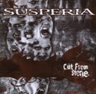 SUSPERIA Cut From Stone album cover