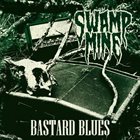 SWAMP MINE Bastard Blues album cover