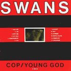 SWANS Cop / Young God album cover