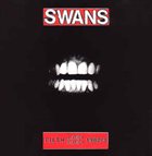 SWANS Filth (L.P.#1, E.P.#1) 1982/83 album cover