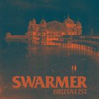 SWARMER Brutalist album cover