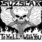 SYZSLAK To Hell With You album cover