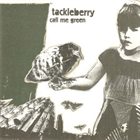 TACKLEBERRY Call Me Green album cover