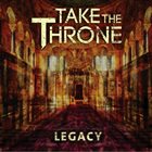 TAKE THE THRONE Legacy album cover