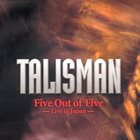 TALISMAN Five Out Of Five (Live In Japan) album cover