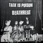 TALK IS POISON Deathreat / Talk Is Poison album cover