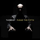 TAPROOT Plead The Fifth album cover