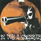 TE VOY A QUEBRAR Te Voy A Quebrar / O Cúmplice album cover