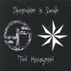 TED KACZYNSKI Ted Kaczynski / Stagnation Is Death album cover