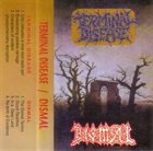 TERMINAL DISEASE Terminal Disease / Dismal album cover