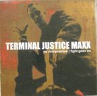 TERMINAL JUSTICE MAXX No Compromise / Fight Goes On album cover