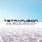 TETRAFUSION Horizons EP album cover