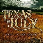 TEXAS IN JULY Salt Of The Earth album cover
