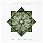 THANARTIST Face The Hurricane album cover