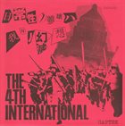 THE 4TH INTERNATIONAL 日常性ノ破壊ハ我々ノ幻想 album cover