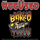 THE ACCÜSED The Baked Tapes album cover