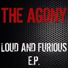 THE AGONY Loud and Furious album cover