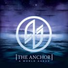THE ANCHOR A World Ahead album cover