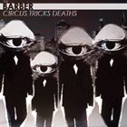 THE BARBER Circus Tricks Deaths album cover