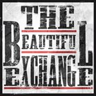 THE BEAUTIFUL EXCHANGE The Beautiful Exchange album cover