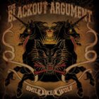 THE BLACKOUT ARGUMENT Smile Like A Wolf album cover