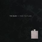 THE BLED Pass The Flask album cover