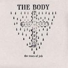 THE BODY The Tears Of Job album cover