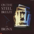 THE BRONX On the Steel Breeze (鋼鉄の嵐) album cover