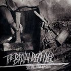 THE BRUTAL DECEIVER Go Die. One by One album cover