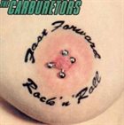 THE CARBURETORS Fast Forward Rock 'n' Roll album cover