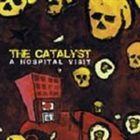 THE CATALYST A Hospital Visit album cover