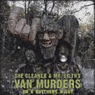 THE CLEANER AND MR. FILTH'S VAN MURDERS On a Butchers Night album cover