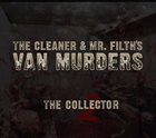 THE CLEANER AND MR. FILTH'S VAN MURDERS — The Collector 2 album cover