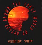 THE CRAZY WORLD OF ARTHUR BROWN The Vampire Suite album cover