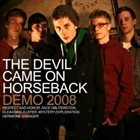 THE DEVIL CAME ON HORSEBACK Demo 2008 album cover