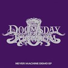 THE DOOMSDAY KINGDOM Never Machine Demo EP album cover